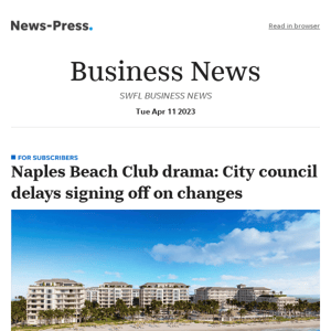 Business news: Naples Beach Club drama: City council delays signing off on changes