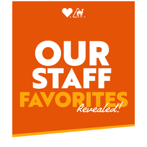 Our Staff Favorites Revealed!