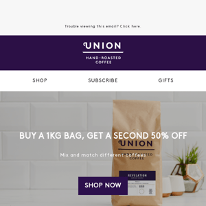 Buy a 1kg bag, get a second 50% off ☕