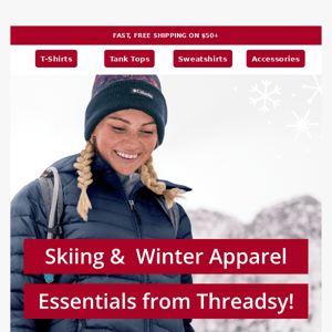 Skiing & Winter Apparel Essentials are HERE 🎿