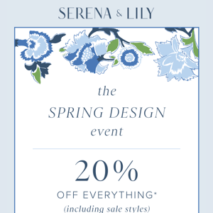 It’s on: 20% off everything at our Spring Design Event!