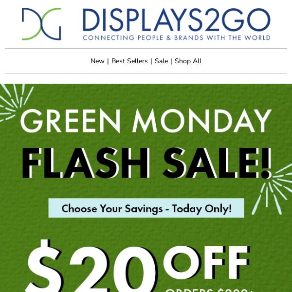 TODAY ONLY: Choose Your Savings for Green Monday!