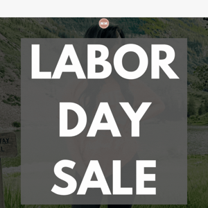 🚨📣 LABOR DAY SALE 📣🚨