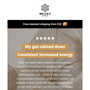 Meluka Australia, feeling gut sensitivity & frequent fatigue?