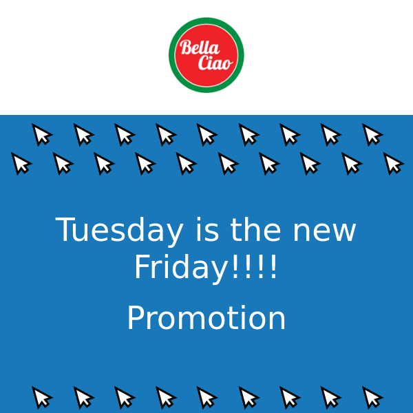 Tuesday is the new Friday - promotion