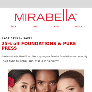 Last Days to Save: 25% off all foundations! 💥