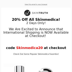 20% Off Skinmedica - 2 Days Only!
