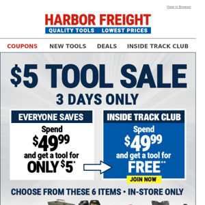 Spend $49.99 and get a High Value Tool for ONLY $5