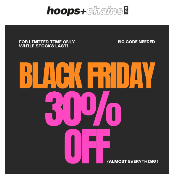 BLACK FRIDAY MADNESS HERE- 30% OFF!