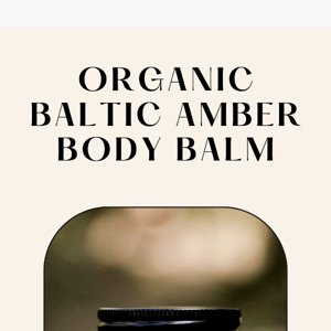 What can our Baltic Amber Balm do for you?