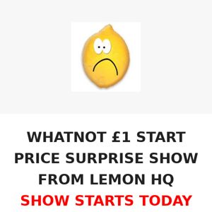 WHATNOT £1 START PRICE SURPRISE SHOW FROM LEMON HQ