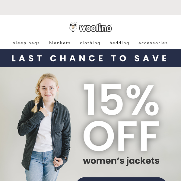 LAST CHANCE 📣 15% OFF Jackets!