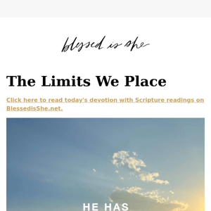 Today's Devotion: The Limits We Place