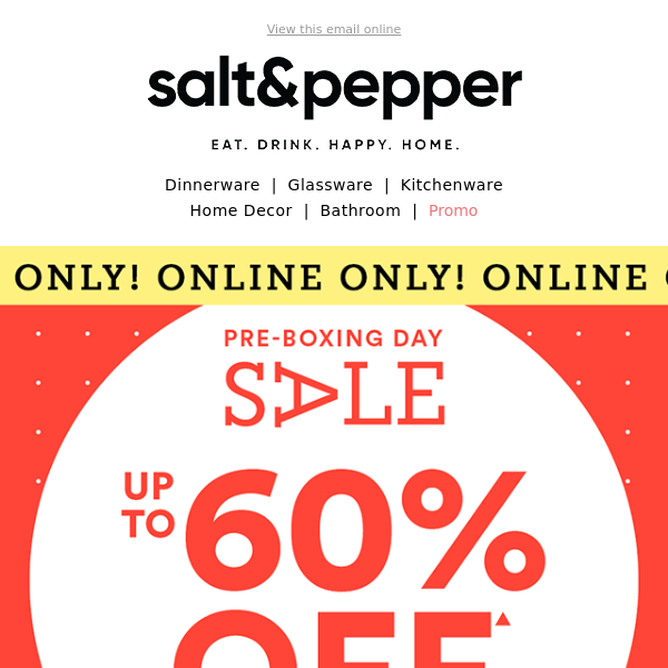 Online Only Exclusive | Pre Boxing Day Sale