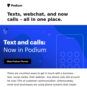 Make every phone call count with Podium Phones