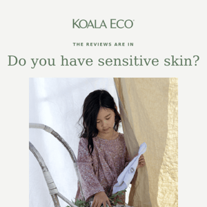 Do you have sensitive skin?