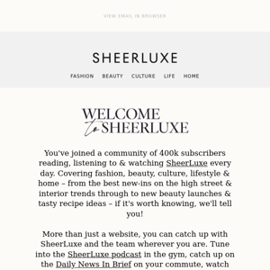 Welcome To SheerLuxe