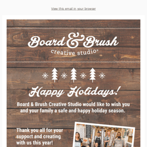 ✨Happy Holidays from Board & Brush!