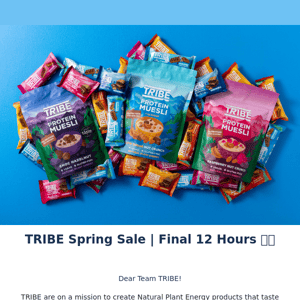 ⚡TRIBE Spring Sale | Final 12 Hours⚡