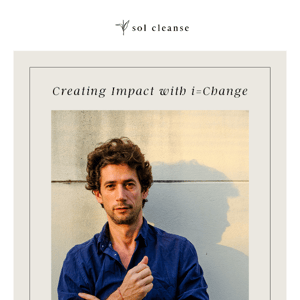 We Chatted With The Founder of i=Change 🌱