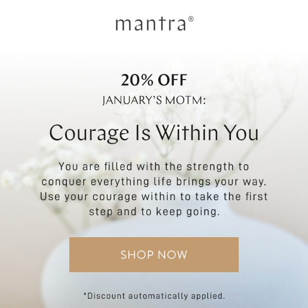 January's mantra: Courage Is Within You ✨