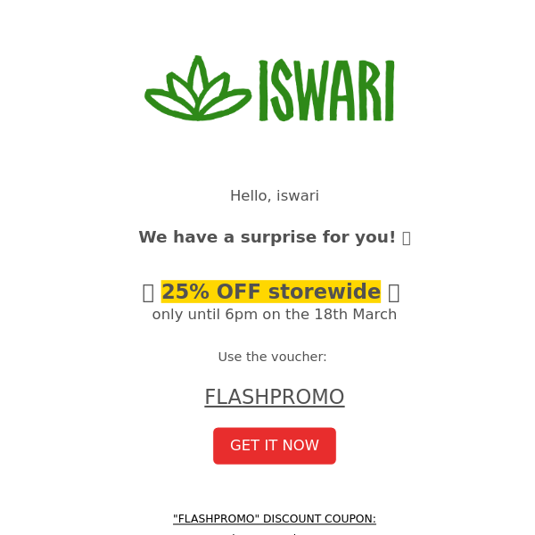 🚨 FLASH PROMO ⚡️ 25% OFF on your next purchase 🤩 - ISWARI