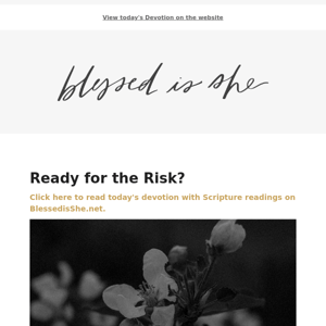 Today's Devotion: Ready for the Risk?