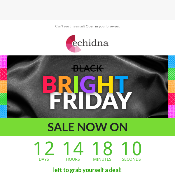 Fuel your hobby with Bright Friday at Echidna 🌈