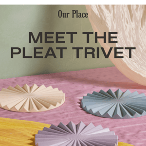 NEW Pleat Trivet is here.