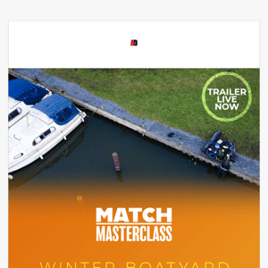 📺 Match Masterclass - Winter Boatyard Fishing Trailer Now Live 🎣