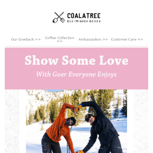 Explore The Love This Year With Great Gear