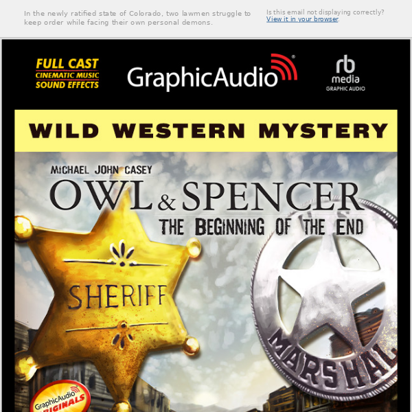 Two Colorado lawmen struggle to keep order while facing their own personal demons. Owl and Spencer!