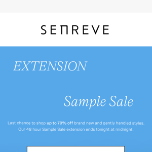 Sample Sale Extension Ends Tonight!