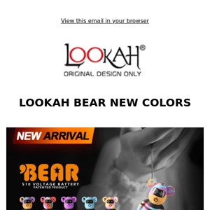 New LOOKAH Bear Colors 🐻