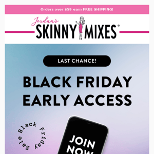 EARLY ACCESS by text, or FOMO by tomorrow 📱