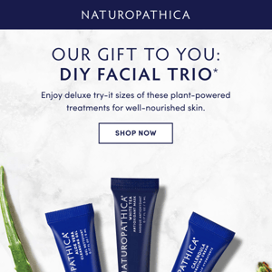 Ends tomorrow! 3-piece DIY mini facial, on us