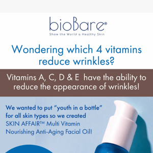 Wondering which 4 vitamins reduce wrinkles?