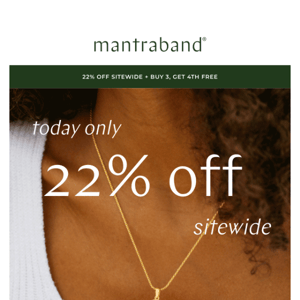 22% OFF SITEWIDE