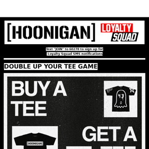 BUY A TEE, GET A TEE FREE!