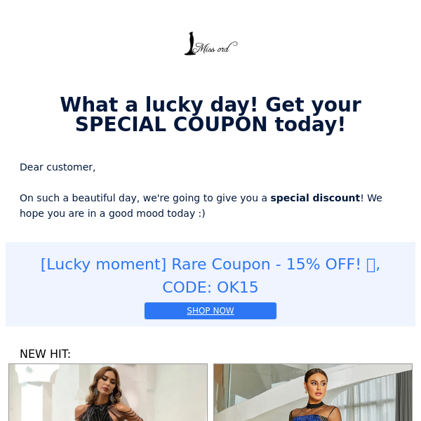 What a lucky day! Get your SPECIAL COUPON today!