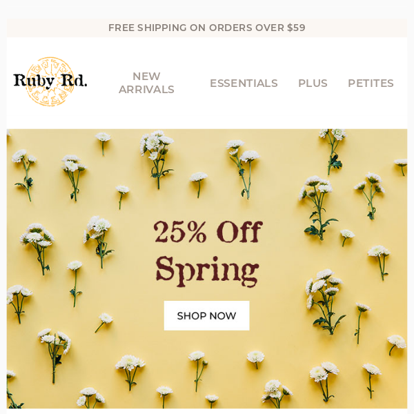 Spring Has Sprung! Save 25% on New Arrivals Today 🌼
