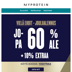 Tapania! Viimeinen mahdollisuus Jopa 60% + 10% joulualesta