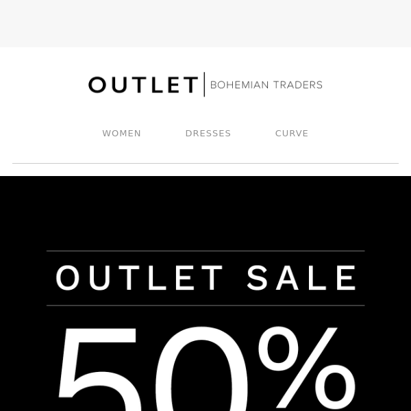 REMINDER: 50% OFF OUTLET