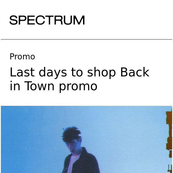 Last days to shop Back in Town promo