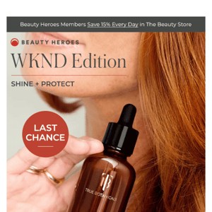 Last chance! WKND EDITION: True Botanicals