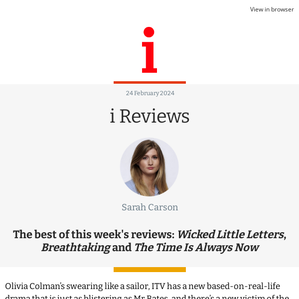 i Reviews: Wicked Little Letters, Breathtaking and The Time Is Always Now