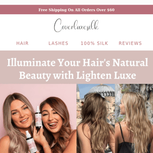🌸 Illuminate Your Hair's Natural Beauty with Lighten Luxe