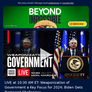 Weaponization of Government a Key Focus for 2024; Biden Gets Democrat Challenger: LIVE at 10:30 AM ET