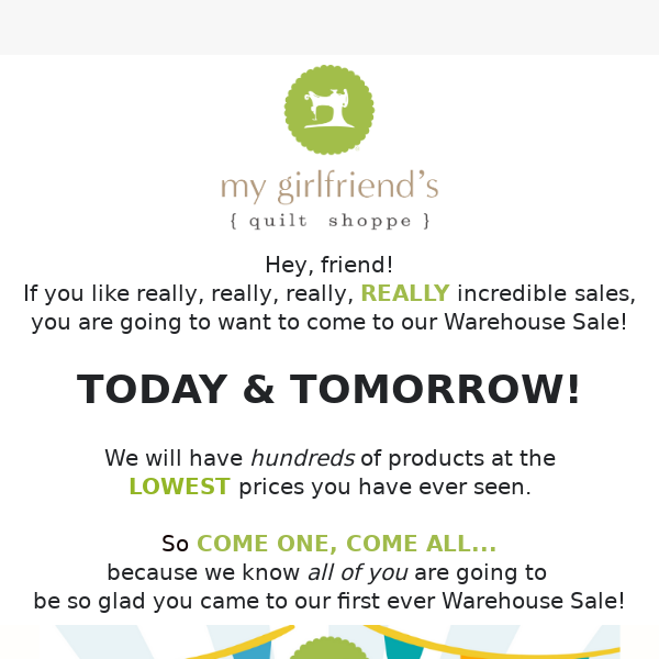 TODAY & TOMORROW! Our First WAREHOUSE SALE!