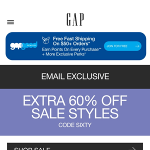 Open now for EXTRA 60% OFF SALE STYLES >> Email Exclusive